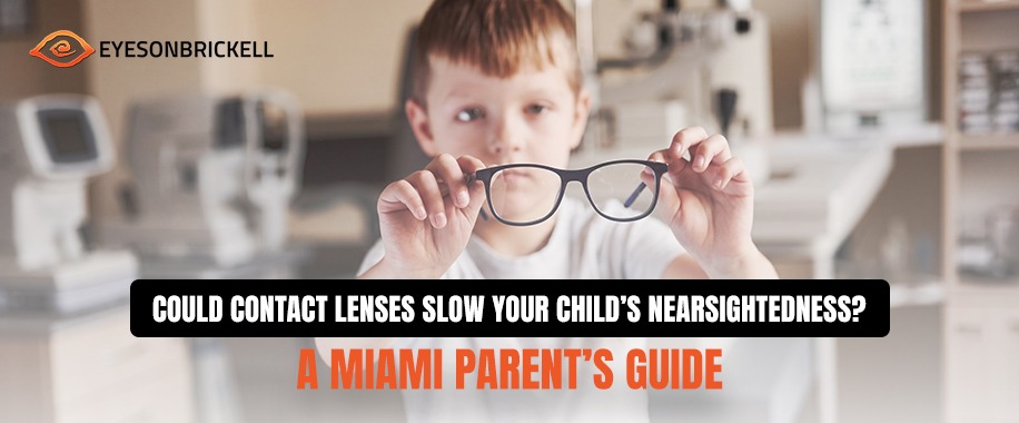Child inserting a myopia control contact lens at Eyes On Brickell in Miami
