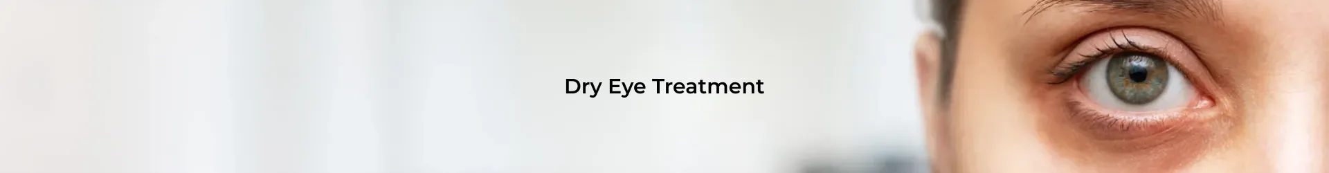 Dry Eye Treatment Desktop Banner